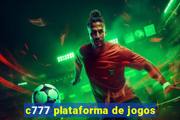 c777 plataforma de jogos